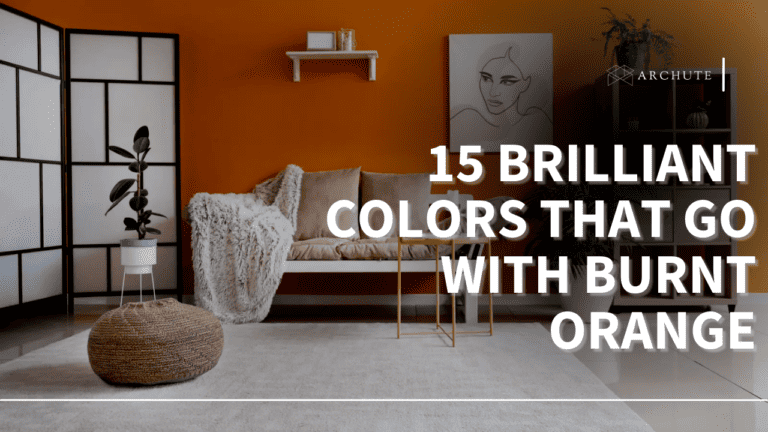 16 Brilliant Colors That Go with Burnt Orange - Archute