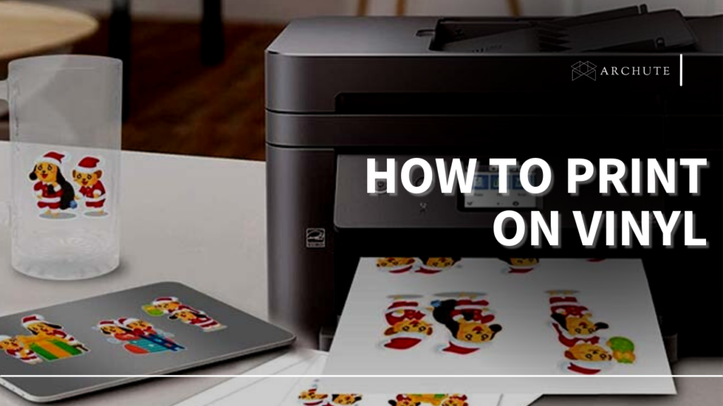 How To Print On Vinyl Using An Inkjet Printer - Archute