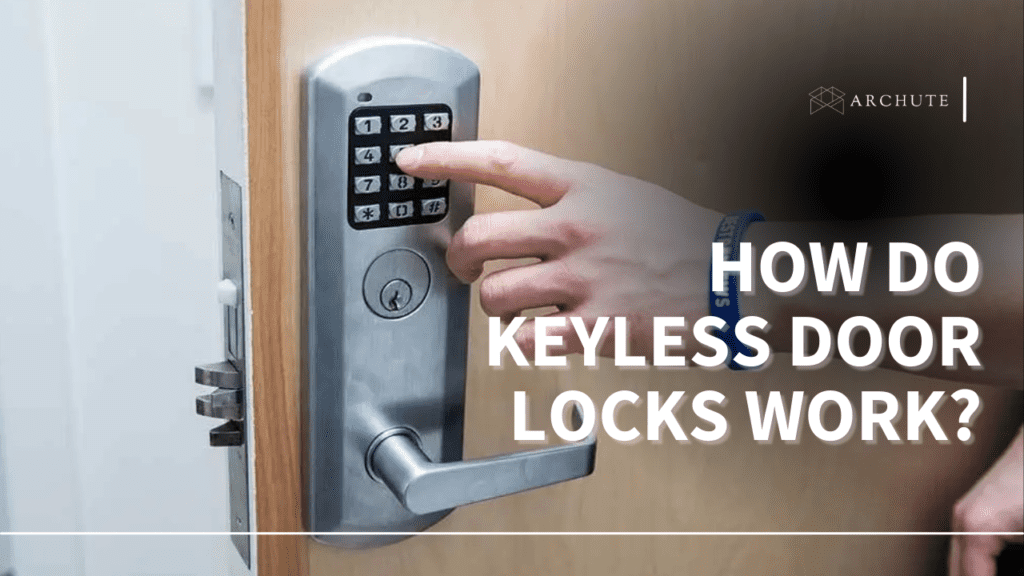 how-do-keyless-door-locks-work-archute