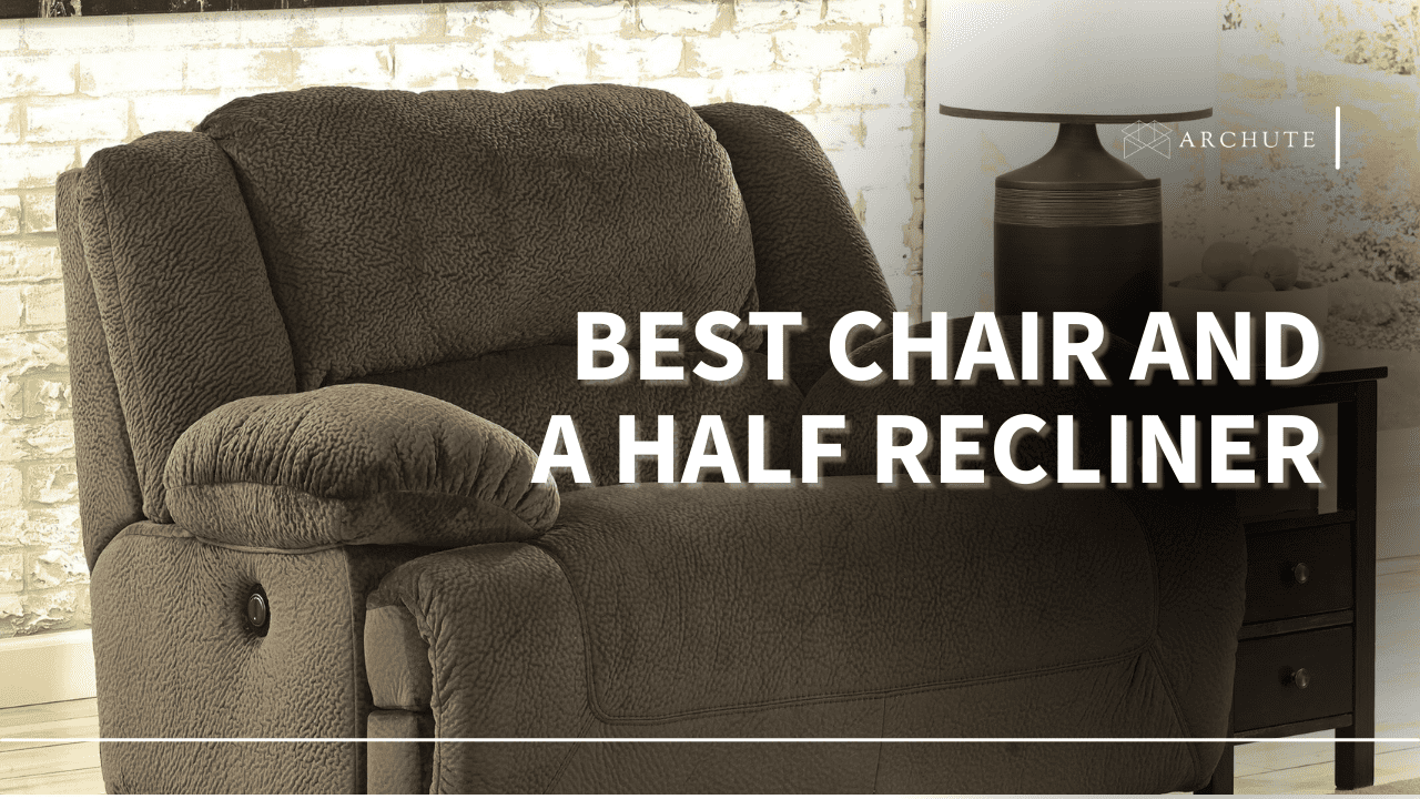 best chair and a half recliner