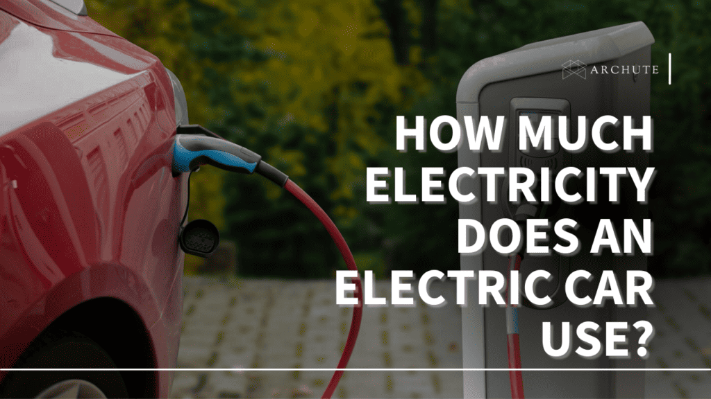 how-much-electricity-does-an-electric-car-use-archute