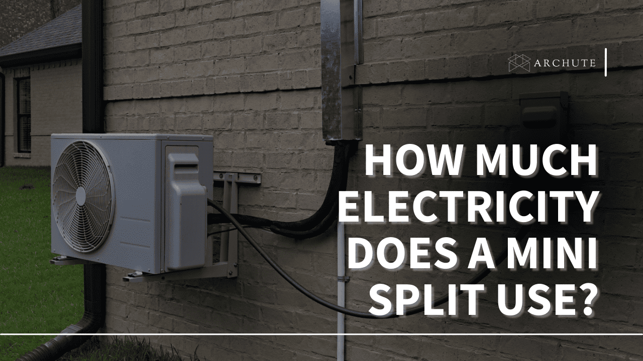 How Much Electricity Does A Mini Split Use Archute